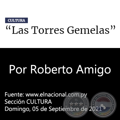 LAS TORRES GEMELAS - Por Roberto Amigo - Domingo, 05 de Septiembre de 2021